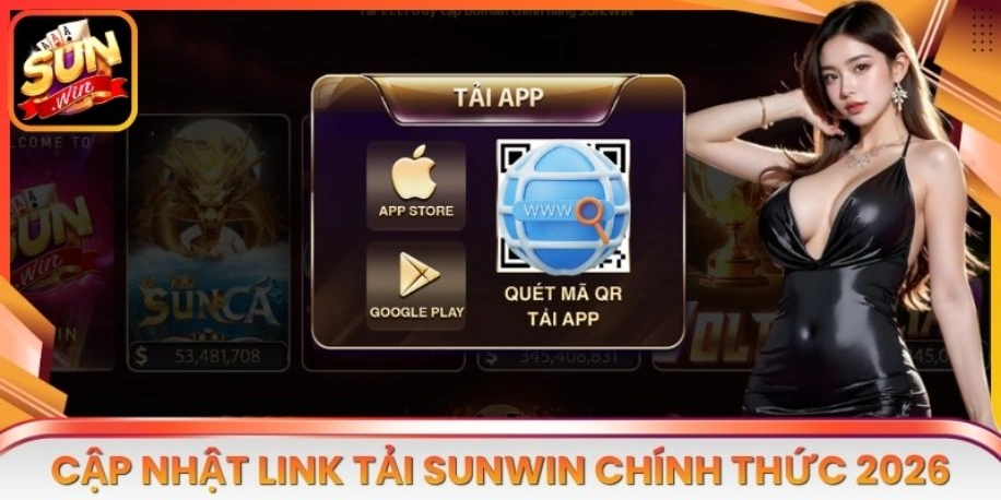 Cập nhật link tải Sunwin chính thức mới nhất 2026