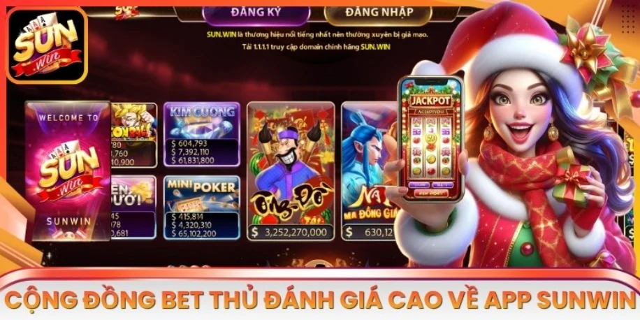 Cộng đồng bet thủ đánh giá cực cao về app Sunwin
